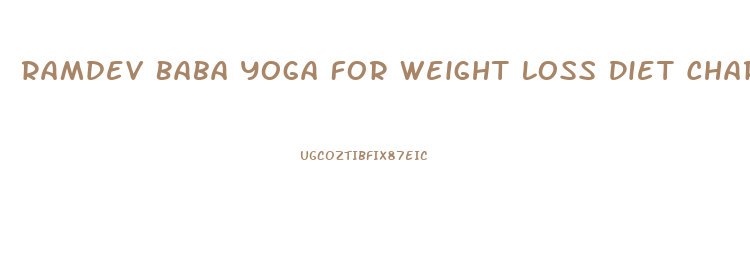 Ramdev Baba Yoga For Weight Loss Diet Chart