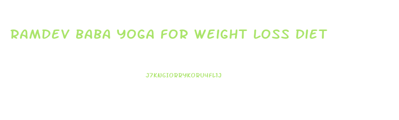 Ramdev Baba Yoga For Weight Loss Diet