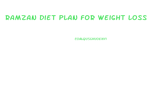 Ramzan Diet Plan For Weight Loss