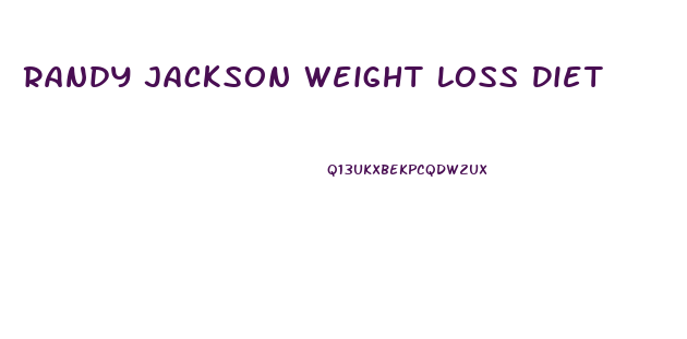 Randy Jackson Weight Loss Diet