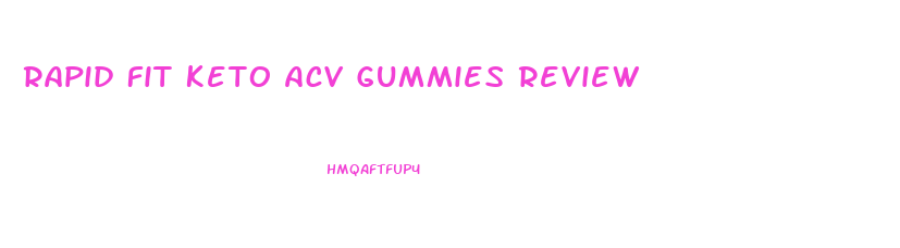 Rapid Fit Keto Acv Gummies Review