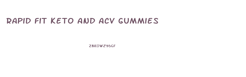 Rapid Fit Keto And Acv Gummies