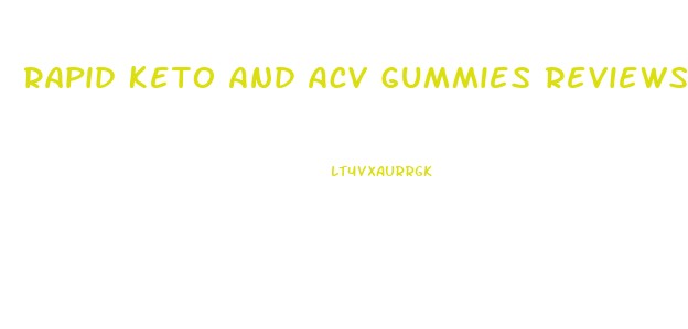 Rapid Keto And Acv Gummies Reviews