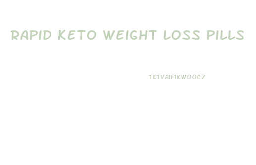 Rapid Keto Weight Loss Pills