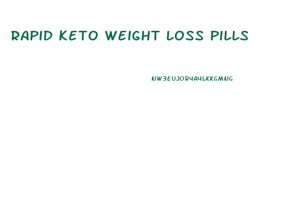 Rapid Keto Weight Loss Pills