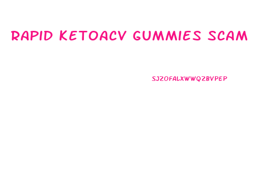 Rapid Ketoacv Gummies Scam