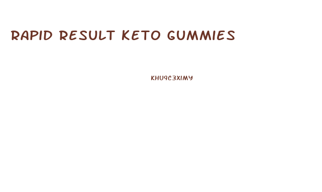 Rapid Result Keto Gummies