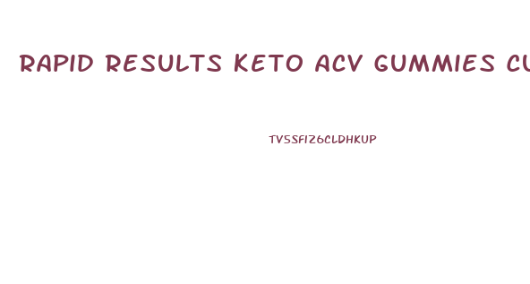 Rapid Results Keto Acv Gummies Customer Service Number
