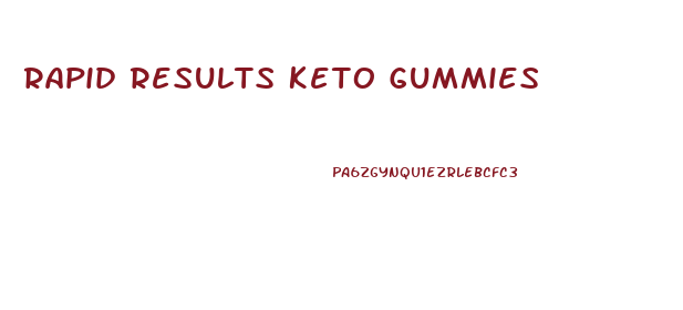 Rapid Results Keto Gummies
