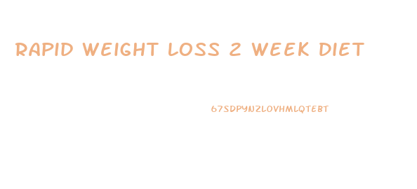 Rapid Weight Loss 2 Week Diet