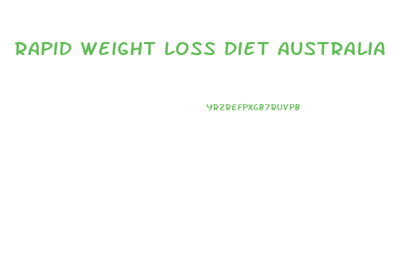 Rapid Weight Loss Diet Australia