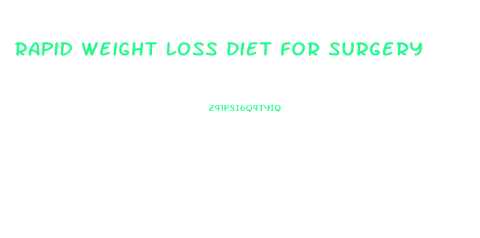 Rapid Weight Loss Diet For Surgery