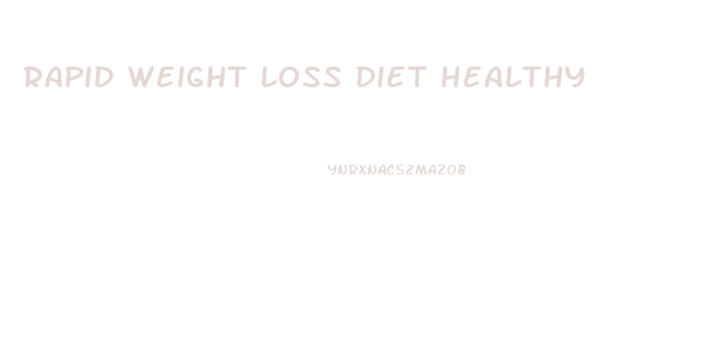 Rapid Weight Loss Diet Healthy