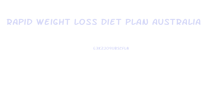 Rapid Weight Loss Diet Plan Australia