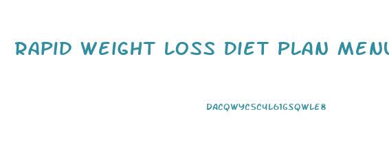 Rapid Weight Loss Diet Plan Menu