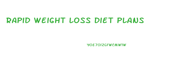 Rapid Weight Loss Diet Plans