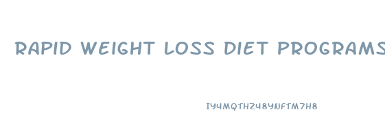 Rapid Weight Loss Diet Programs