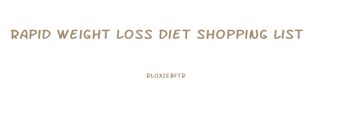 Rapid Weight Loss Diet Shopping List