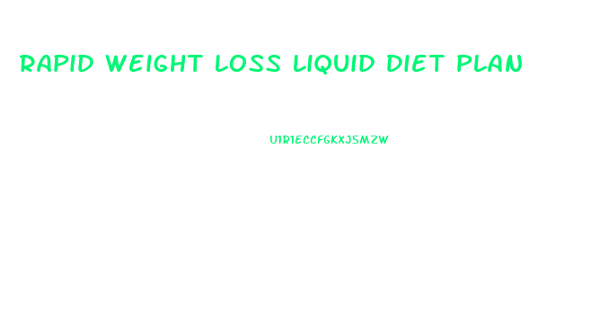 Rapid Weight Loss Liquid Diet Plan