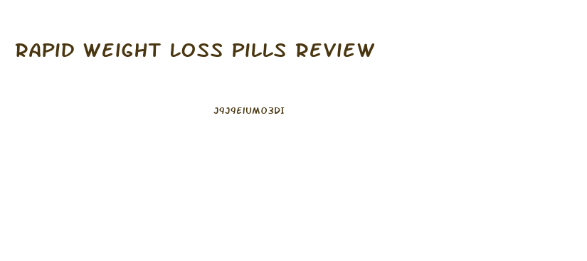 Rapid Weight Loss Pills Review