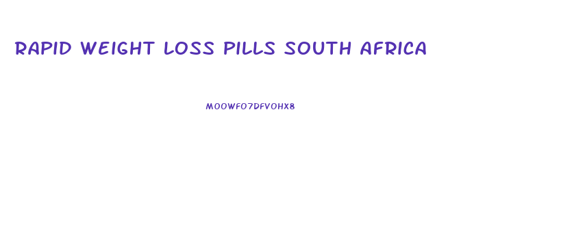 Rapid Weight Loss Pills South Africa