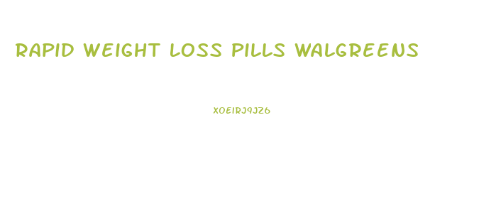 Rapid Weight Loss Pills Walgreens