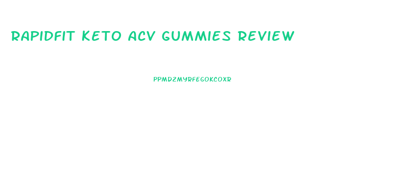 Rapidfit Keto Acv Gummies Review