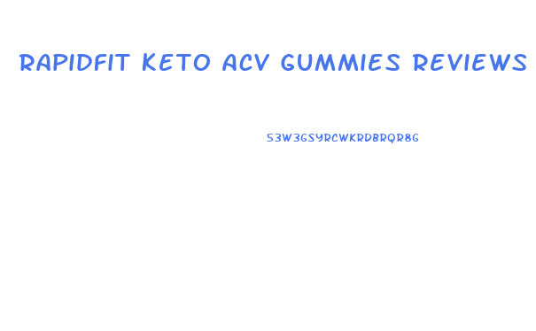 Rapidfit Keto Acv Gummies Reviews