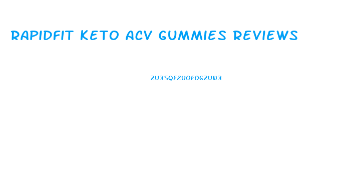 Rapidfit Keto Acv Gummies Reviews
