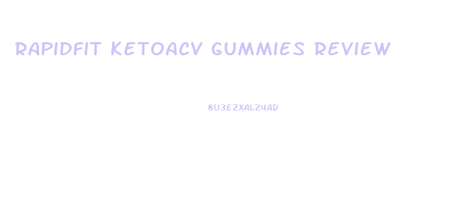 Rapidfit Ketoacv Gummies Review