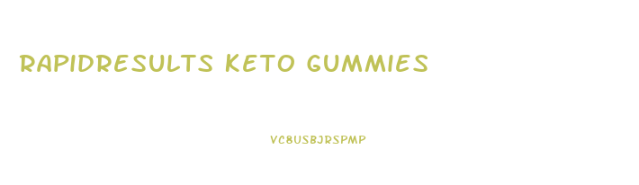 Rapidresults Keto Gummies