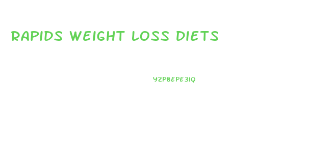 Rapids Weight Loss Diets