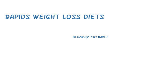 Rapids Weight Loss Diets
