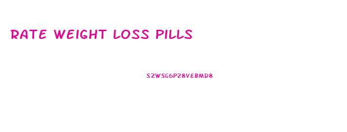 Rate Weight Loss Pills