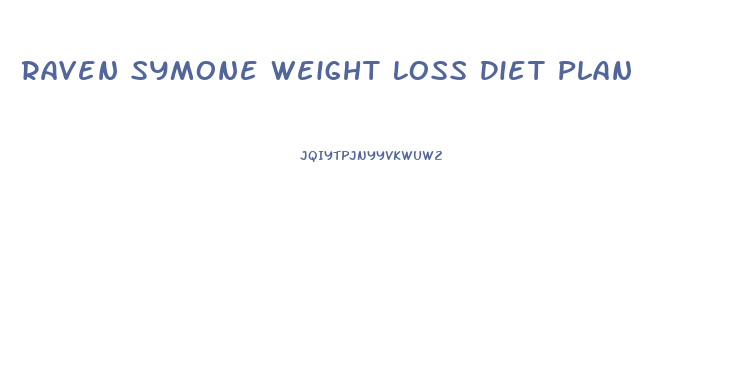 Raven Symone Weight Loss Diet Plan