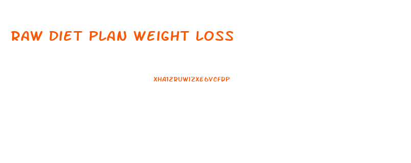 Raw Diet Plan Weight Loss
