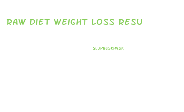 Raw Diet Weight Loss Resu