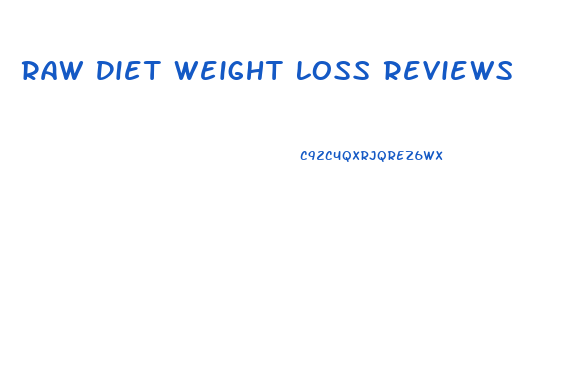 Raw Diet Weight Loss Reviews