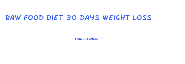 Raw Food Diet 30 Days Weight Loss