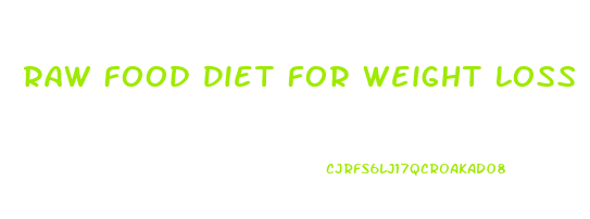 Raw Food Diet For Weight Loss Reddit