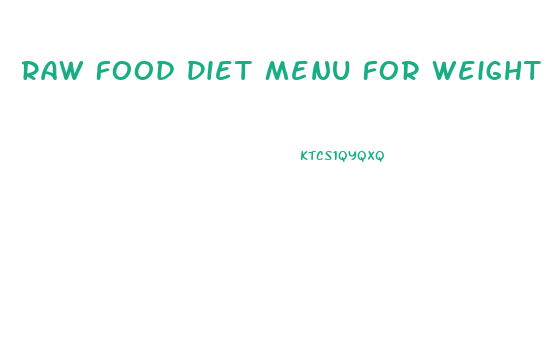 Raw Food Diet Menu For Weight Loss