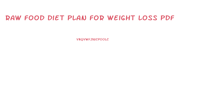 Raw Food Diet Plan For Weight Loss Pdf