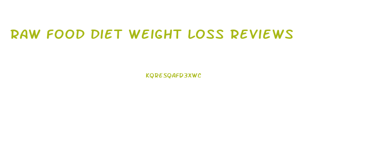 Raw Food Diet Weight Loss Reviews