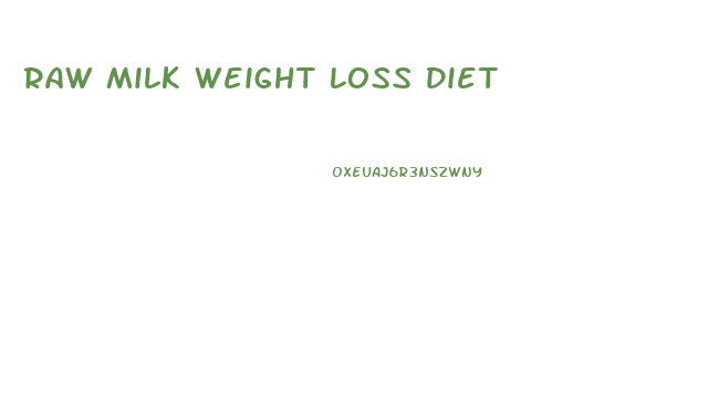 Raw Milk Weight Loss Diet