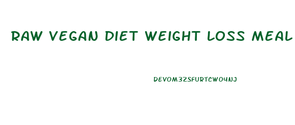 Raw Vegan Diet Weight Loss Meal Plan