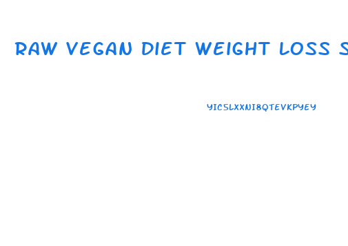 Raw Vegan Diet Weight Loss Stories