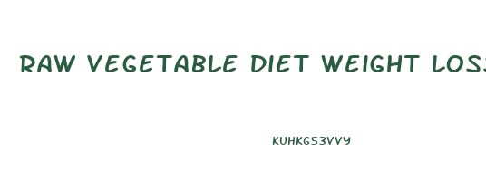 Raw Vegetable Diet Weight Loss