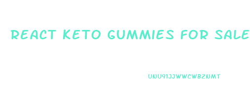 React Keto Gummies For Sale