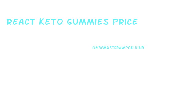 React Keto Gummies Price